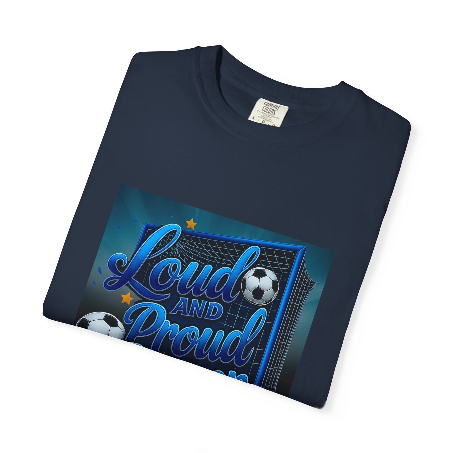 Loud and Proud Soccer Dad T-Shirt