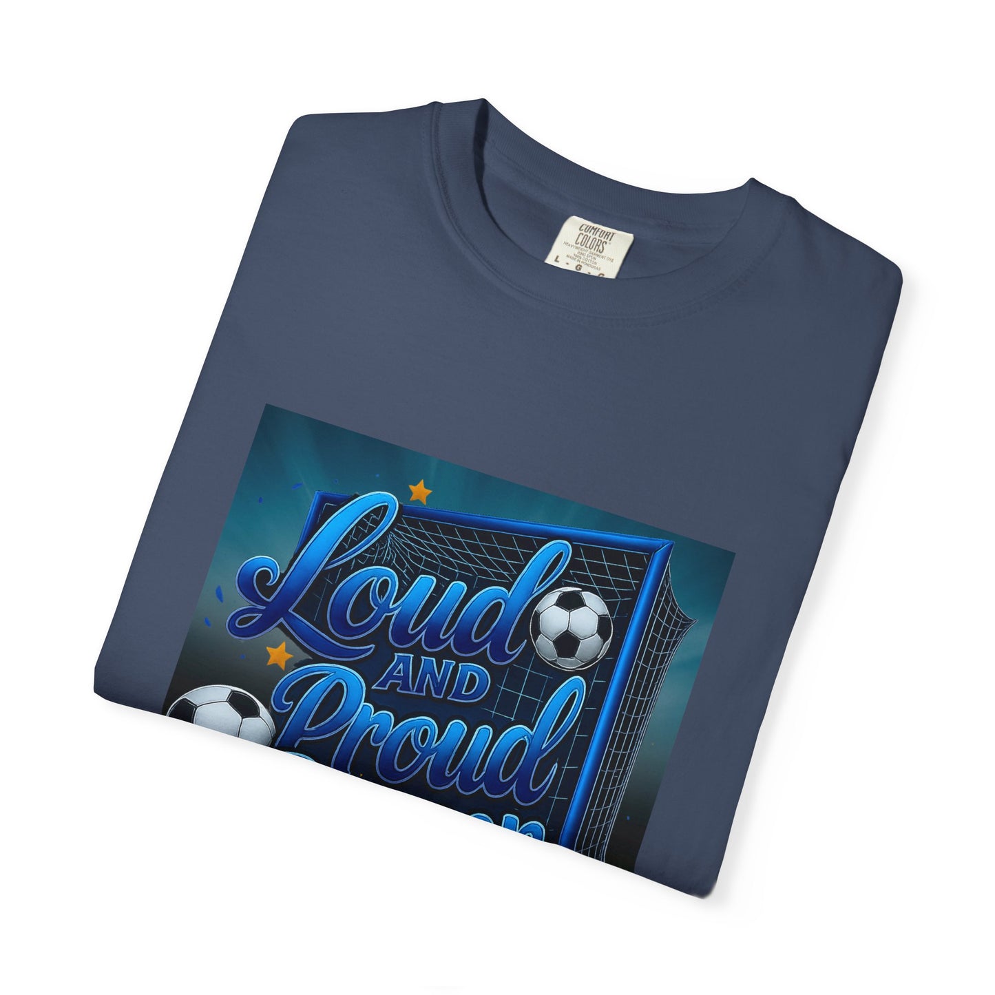 Loud and Proud Soccer Dad T-Shirt