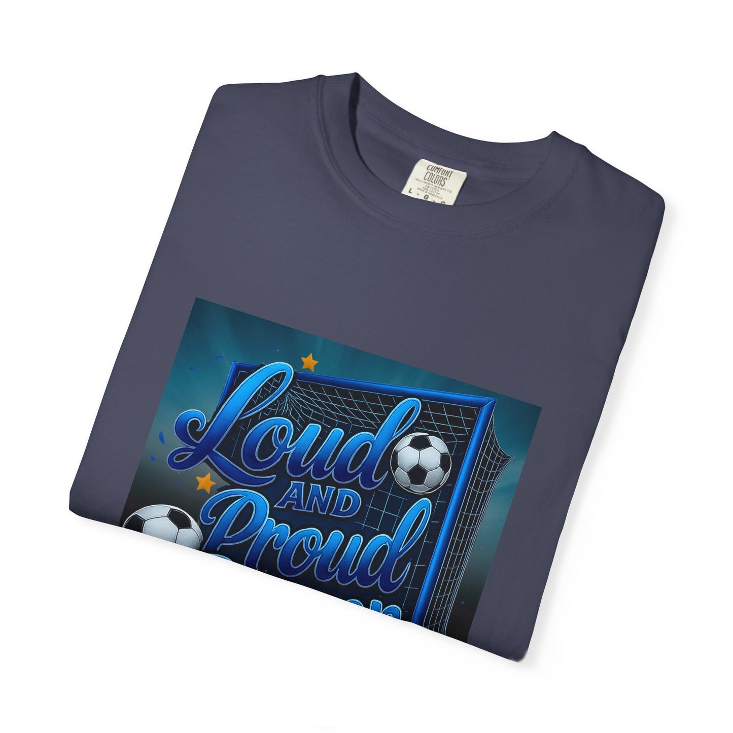 Loud and Proud Soccer Dad T-Shirt