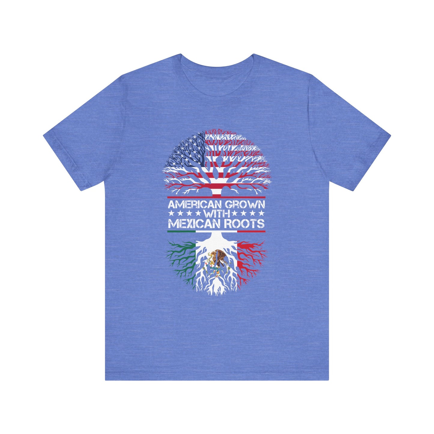 American Grown with Mexican Roots Tee, Unisex Short Sleeve T-Shirt