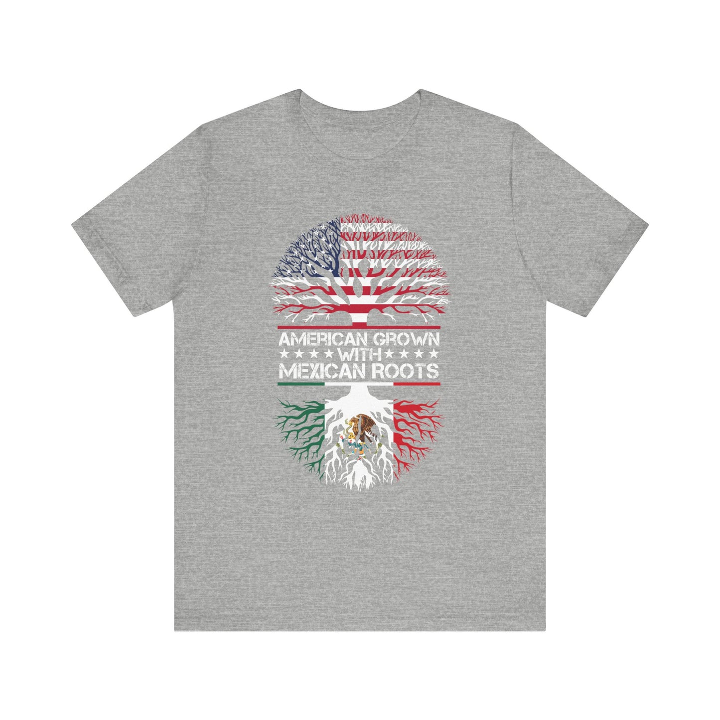 American Grown with Mexican Roots Tee, Unisex Short Sleeve T-Shirt